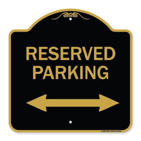 Signmission Reserved Parking Arrow Pointing Left and Right, Black & Gold Aluminum Sign, 18" x 18", BG-1818-23160 A-DES-BG-1818-23160